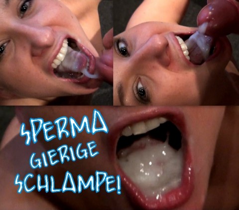 DIE SPERMA GIERIGE SCHLAMPE!