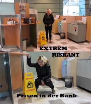 EXTREM RISKANT!! Pissen in der Bank