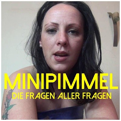 Minipimmel - die Fragen aller Fragen