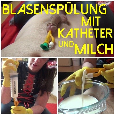 Blasenspülung mit KATHETER und MILCH