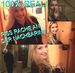 PISS RACHE AN DER NACHBARIN! 100%REAL