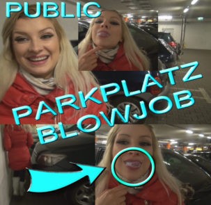 PARKPLATZ BLOWJOB!! MAUL SPERMAVOLL!!!