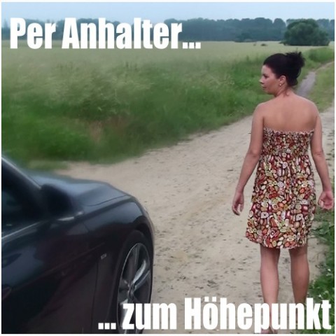 Per Anhalter zum Höhepunkt