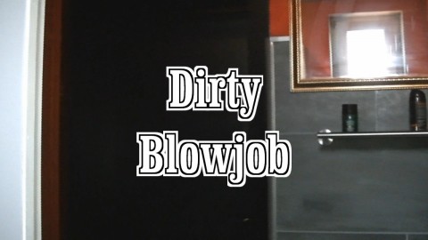 Dirty Blowjob