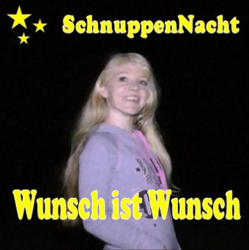 SchnuppenNacht - Wunsch ist Wunsch