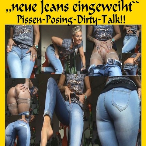 ..neue Jeans eingeweiht!Ns-Posing-Dirty-Talk!!