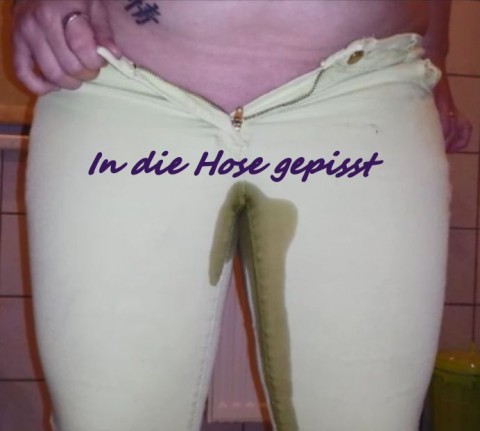 In die Hose gepisst