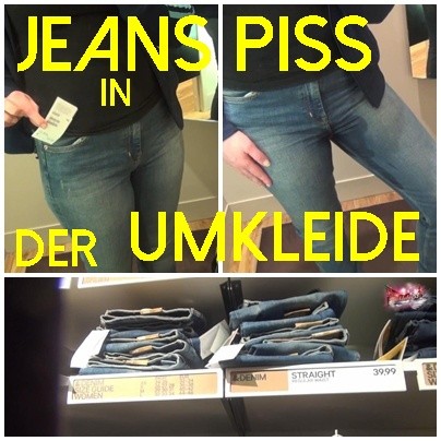 JEANSPISS in der UMKLEIDE