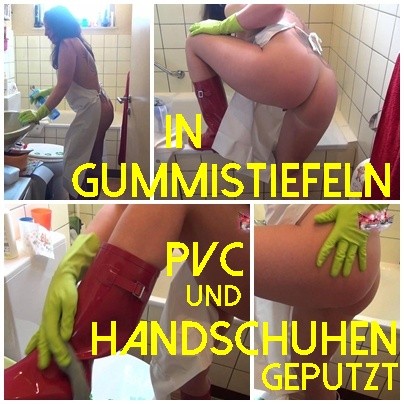 In Gummistiefeln, PVC und Handschuhen geputzt