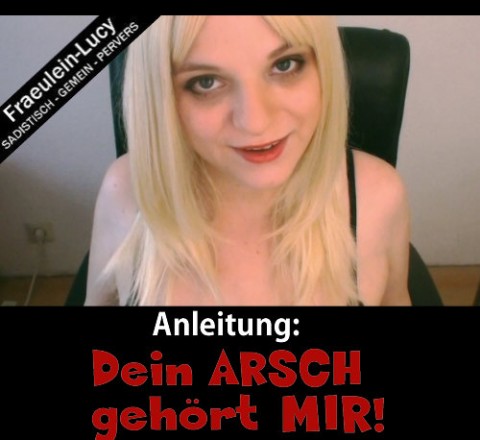 Dein ARSCH gehört mir!