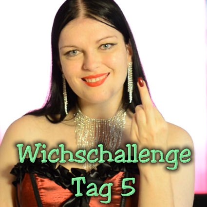 5 Tage Wichs-Challenge  Tag 5