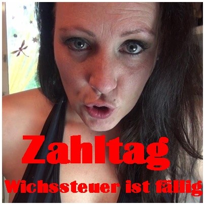 Zahltag-Wichssteuer ist fällig