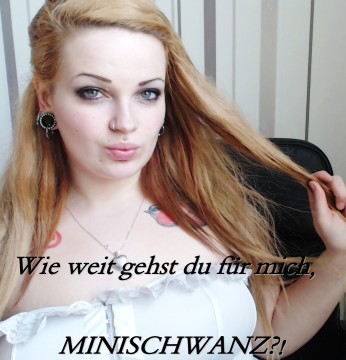 Wie weit gehst du für mich, Minischwanz?!