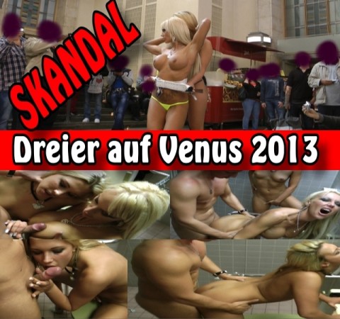 Skandal - Dreier auf Venus 2013