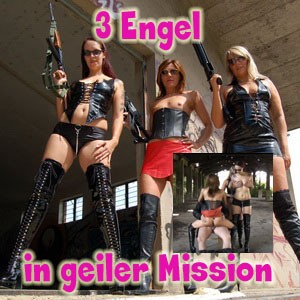 3 Engel in geiler Mission