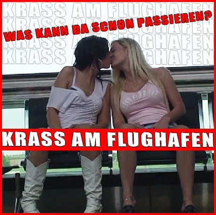 KRASS AM FLUGHAFEN!!! Was kann da schon passieren?