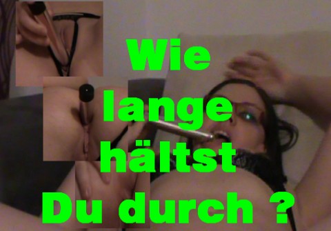 Wie lange hältst DU durch ?