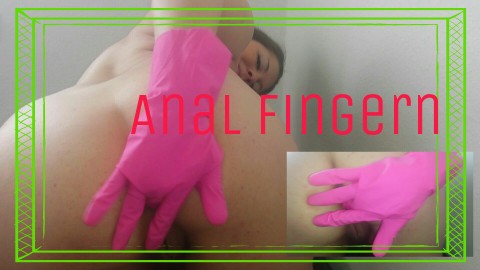 Ich finger mich Anal in Latex Handschuhen