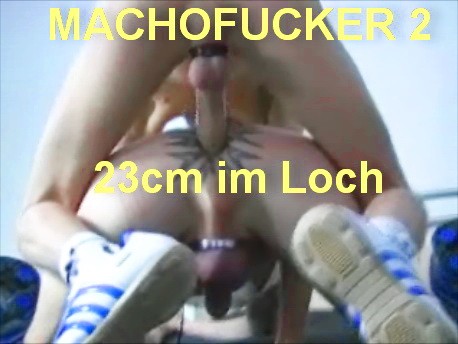 64) MACHOFUCKER 2  23cm im Loch