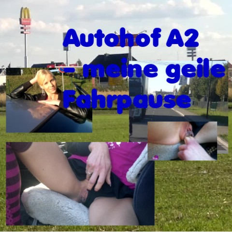 Autohof an der A2-meine geile Fahrpause