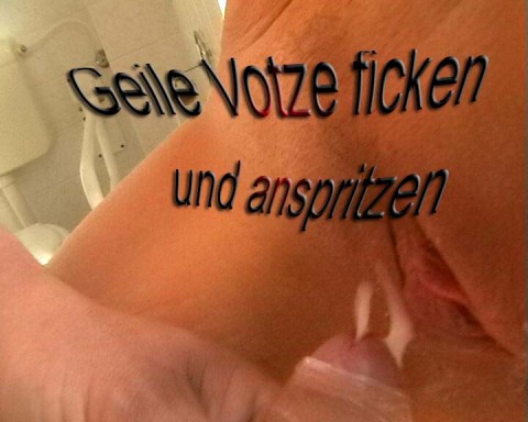 Geiler Votzenfick mit anspritzen