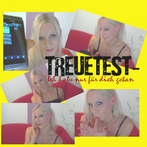 Treuetest-ich habs nur fuer dich getan