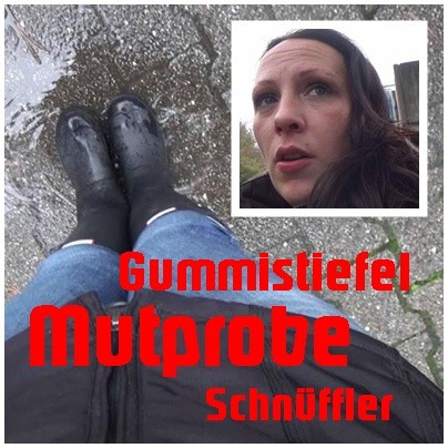 Gummistiefel Mutprobe Schnüffler