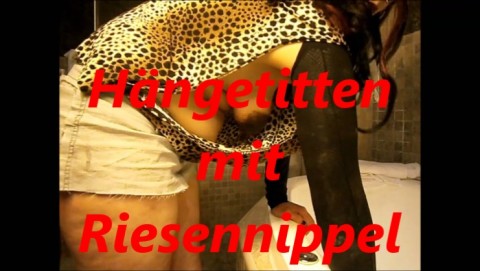 Hängetitten & Riesennippel