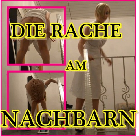 DIE RACHE AM NACHBARN !!!