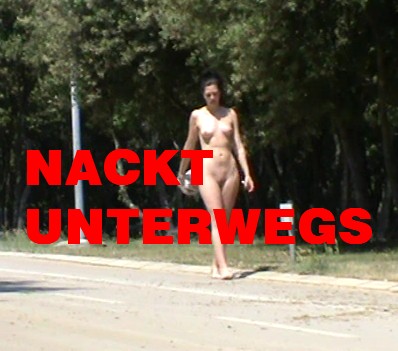 Nackt unterwegs ...