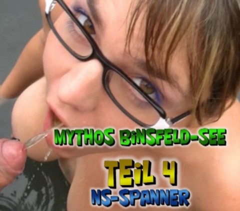 der Mythos vom Binsfeld-See 4 ... NS-geile SPANNER !