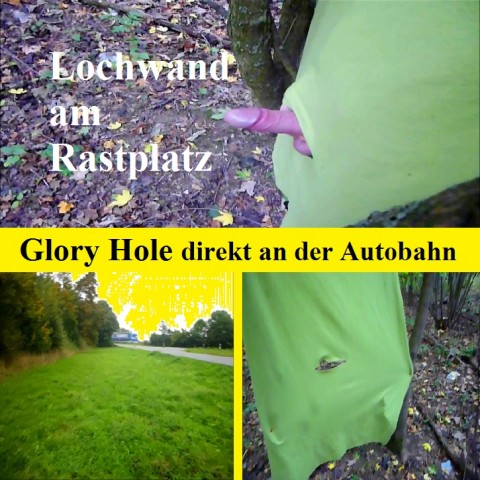 Outdoor Glory Hole - Autobahn 44