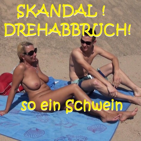 Skandal Drehabbruch mit Junguser