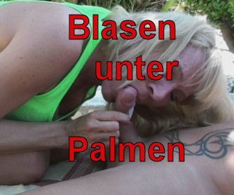 Blasen unter Palmen!