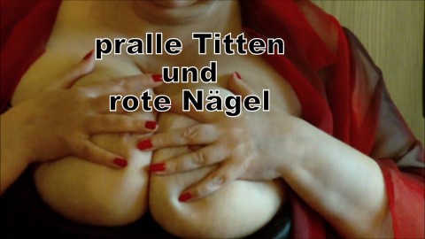 pralle Titten und rote Nägel