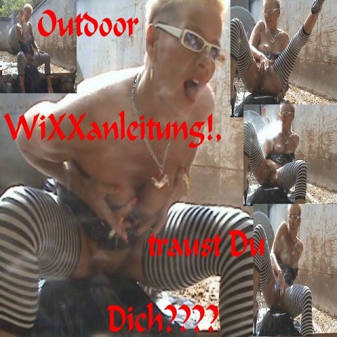 Outdoor-WiXXanleitung-!,traust Du dich???