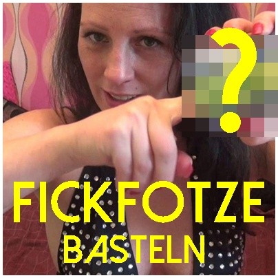 FICKFOTZE basteln