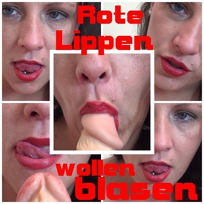 Rote Lippen wollen blasen