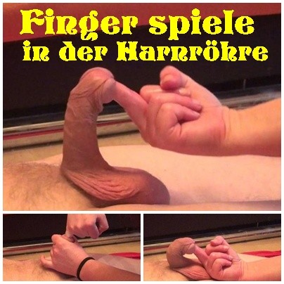 Finger spiele in der Harnröhre