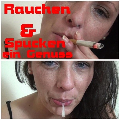 Rauchen & Spucken ein Genuss