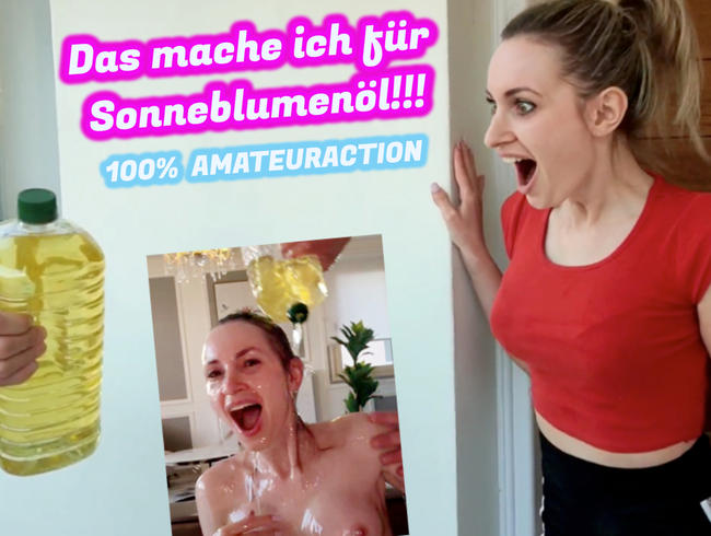 Das mache ich für Sonnenblumenöl!!! 100% AMATEURACTION