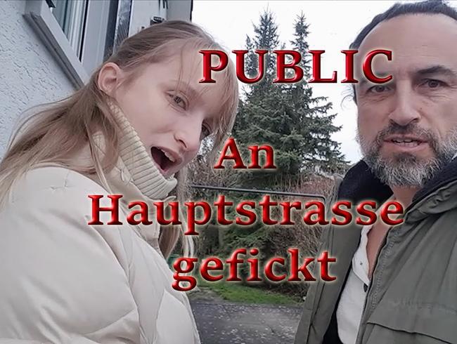 Public an Hauptstrasse gefickt