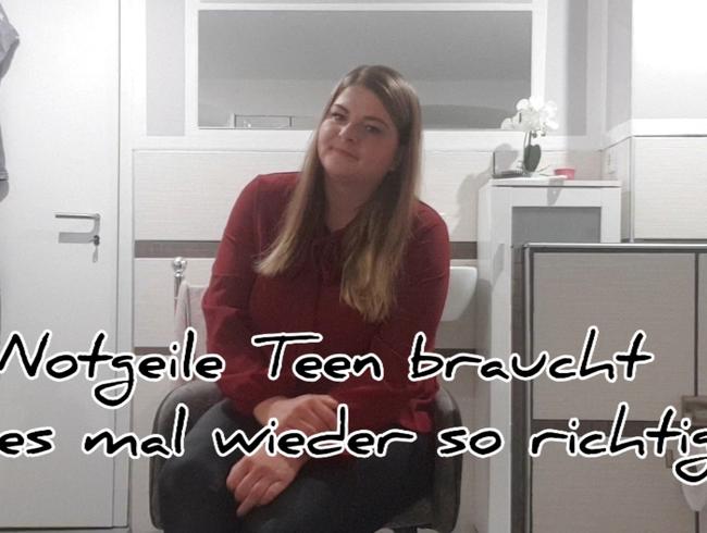 Notgeile Teen braucht es mal wieder heftig!!!!