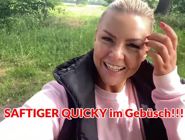 SAFTIGER QUICKY im Gebüsch!!!!